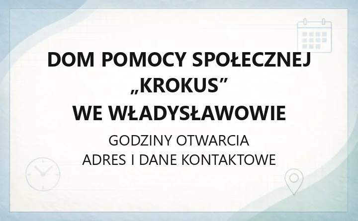 Dom Pomocy Społecznej „Krokus” we Władysławowie - kontakt, godziny, informacje