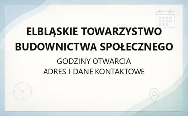Elbląskie Towarzystwo Budownictwa Społecznego - kontakt, godziny, informacje
