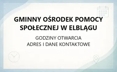Gminny Ośrodek Pomocy Społecznej w Elblągu - kontakt, godziny, informacje