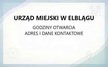 Urząd Miejski w Elblągu - kontakt, godziny, informacje
