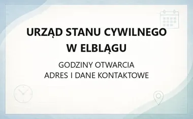 Urząd Stanu Cywilnego w Elblągu - kontakt, godziny, informacje