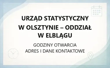 Urząd Statystyczny w Olsztynie - Oddział w Elblągu - kontakt, godziny, informacje