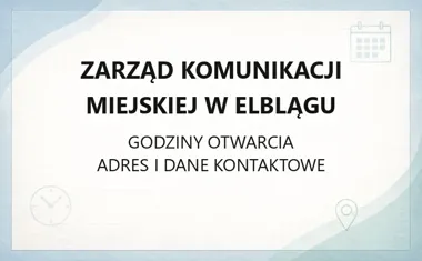 Zarząd Komunikacji Miejskiej w Elblągu - kontakt, godziny, informacje