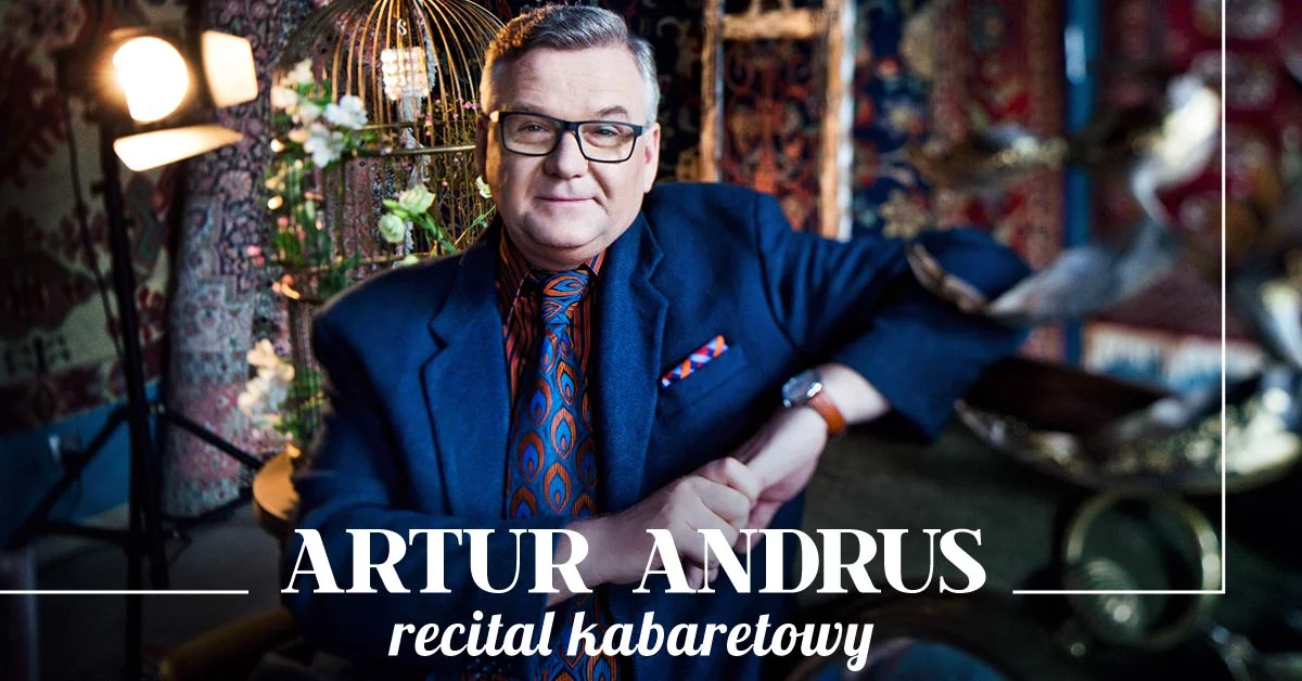 Grafika promocyjna wydarzenia Artur Andrus w Elblągu – recital kabaretowy