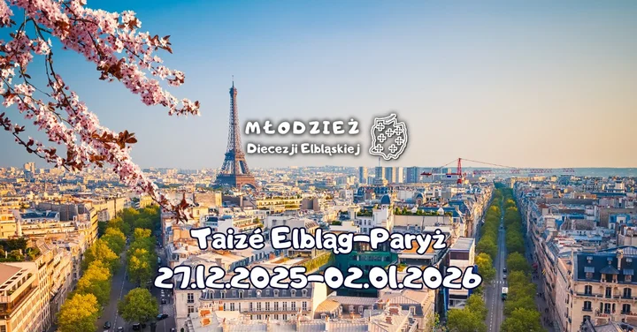 Grafika promocyjna wydarzenia Elbląg–Paryż: Taizé 2025/26 — Europejskie Spotkanie Młodzieży