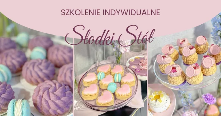 Obrazek przedstawia grafikę promocyjną wydarzenia Indywidualne szkolenie cukiernicze w Elblągu: Słodki Stół i monoporcje