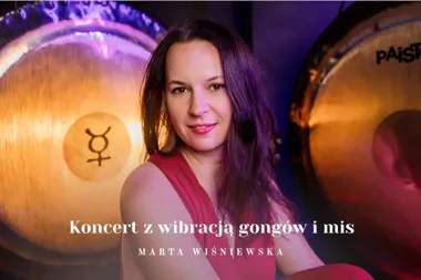 Grafika promocyjna wydarzenia Relaksacyjny koncert na gongach i misach w Elblągu z Martą Wiśniewską
