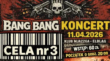 Grafika promocyjna wydarzenia Cela nr 3 // BANG BANG w Mjazzga (Elbląg) — 11 kwietnia 2026