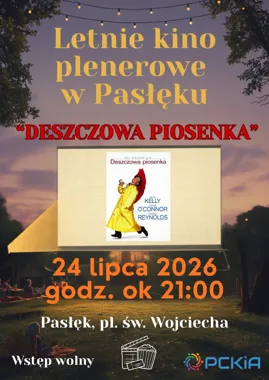 Grafika promocyjna wydarzenia Letnie Kino Plenerowe w Pasłęku – „Deszczowa piosenka”