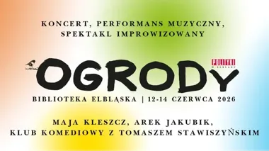 Maja Kleszcz, Arkadiusz Jakubik i filozof, który rozśmieszy - Ogrody Polityki świętują 18 lat w Elblągu
