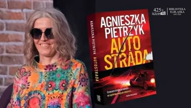 Śmierć na A1 - Agnieszka Pietrzyk przyjeżdża do Elbląga z czternastym thrillerem