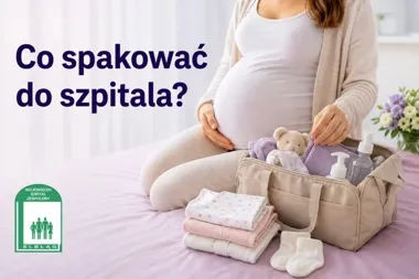 Torba do porodu bez chaosu. Co przygotować dla mamy i dziecka