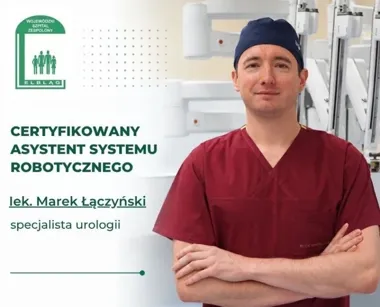 Za robotycznymi operacjami w Elblągu stoi cały zespół lekarzy
